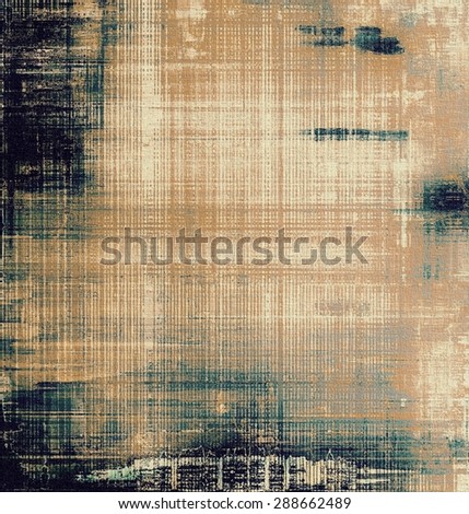 Old Texture or Background. With different color patterns: yellow (beige); brown; blue; black