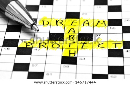 protect the earth! it's not just a dream. Written on a crossword and than marked with yellow text marker.