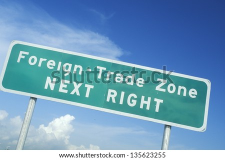 Foreign trade zone; next right sign against the sky (Slightly grainy, best at smaller sizes)