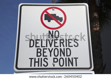 No Deliveries road sign, Ventura, California, USA, 01.29.2014