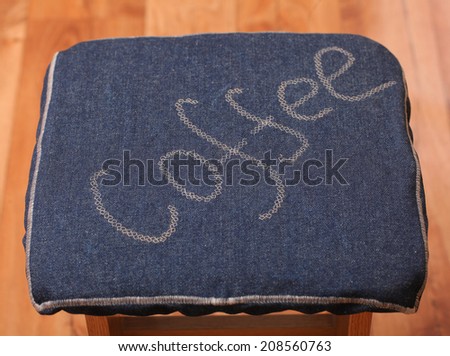 embroidery on denim.inscription coffee kitchen stool