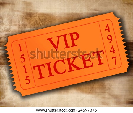 orange VIP ticket on an old paper texture