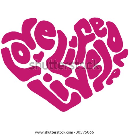 Lovely Heart Pictures on Love Life Live Love Heart Shaped Stock Vector 30595066   Shutterstock