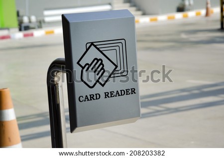 Card reader is used for parking.