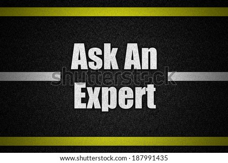Traffic  road surface with text Ask An Expert
