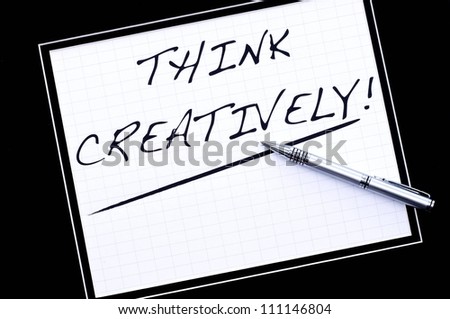 Think Creatively