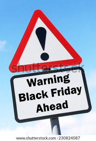 Red and white triangular warning road sign with a warning of Black Friday ahead concept against a partly cloudy sky background