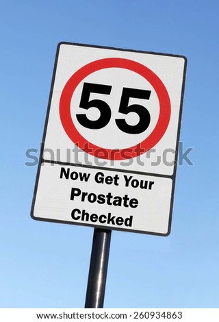 Road Speed Sign, indicating that at the age of 55 you need to get your prostate checked.