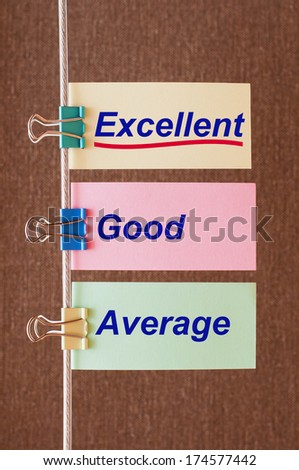 Words Average, Good and Excellent symbolizing improvement and success. Concept of excellence quality