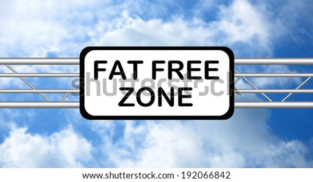 Fat Free Zone Road Sign