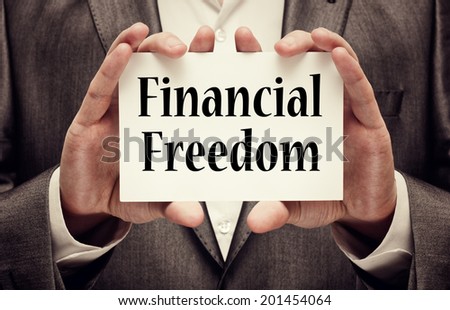 Financial freedom. Business concept