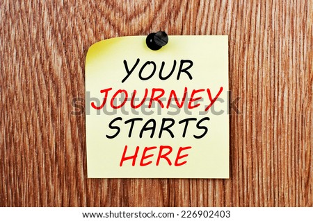 Your Journey Starts Here written on a note paper