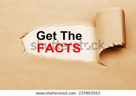 Get the facts written behind a torn paper