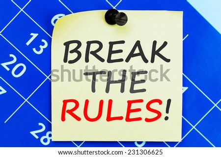 Break the Rules! written on a note paper
