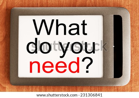 What Do You Need? written in e-book