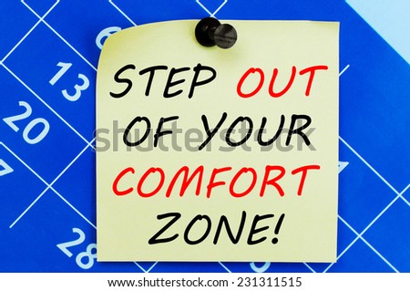 Step out of your comfort zone! on a note paper