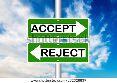 Accept and Reject two way road sign with a blue sky in a background