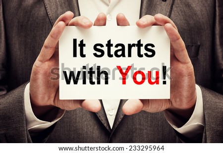 It Starts With You!