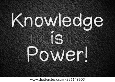 Knowledge is power!