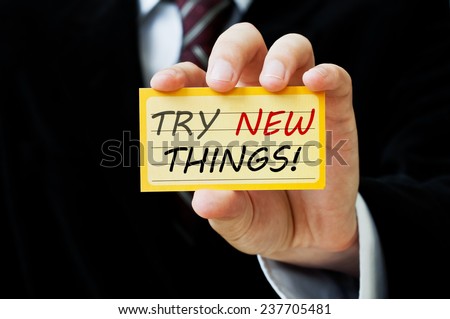 Try New Things!