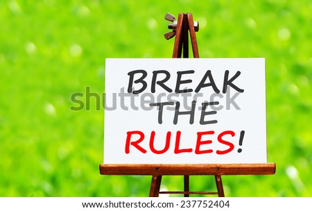 Break the Rules!