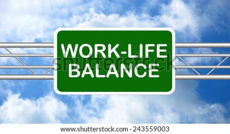 Work-Life Balance Highway Road Sign