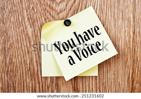 You have a voice written on a sticker