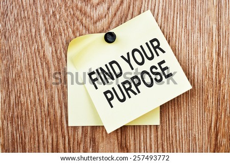 Find Your Purpose concept