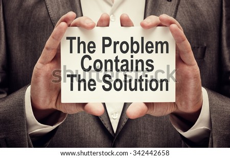 The Problem Contains The Solution