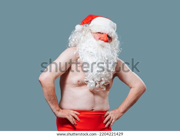 Half Naked Santa Claus Red Nose Stock Photo 2204221429 Shutterstock