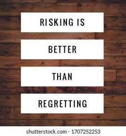 14 Risking Is Better Than Regretting Images Stock Photos Vectors