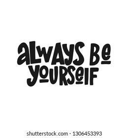 Always Be Yourself Vector Black Hand Stock Vector Royalty Free