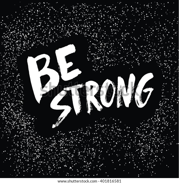 Be Strong Lettering Stock Vector Royalty Free 401816581