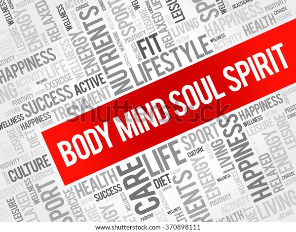 Body Mind Soul Spirit Word Cloud Stock Vector Royalty Free 370898111