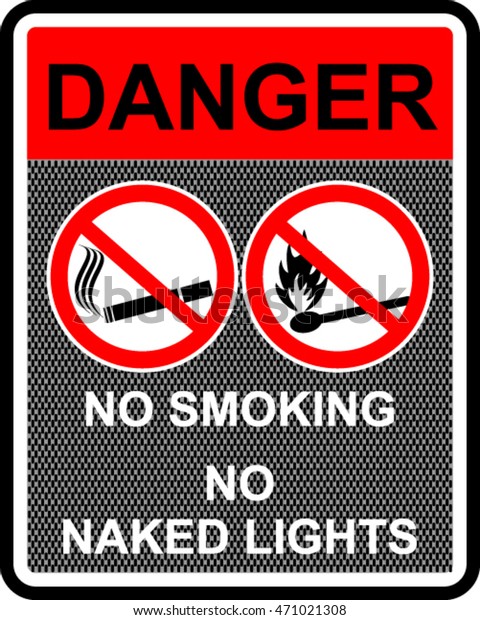 Danger No Smoking No Naked Lights Stock Vector Royalty Free