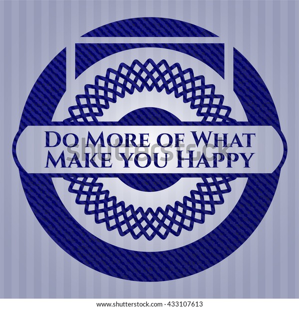 Do More What Make You Happy Stock Vector Royalty Free