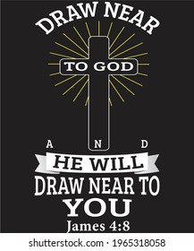 Draw Near God He Will Draw Stock Vector Royalty Free 1965318058