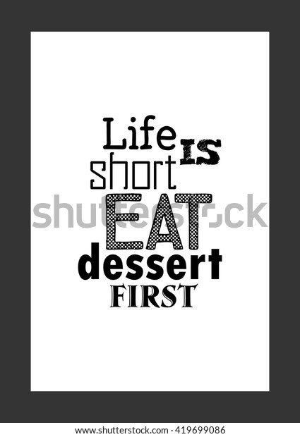 Food Quote Life Short Eat Dessert Stock Vector Royalty Free