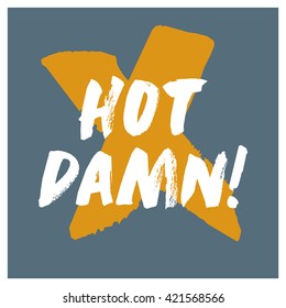 Hot Damn Vector Illustration Stock Vector Royalty Free 421568566