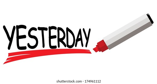 Red Marker Underlining Word Yesterday Stock Vector Royalty Free