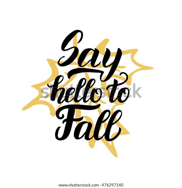 Say Hello Fall Hand Lettering Typography Stock Vector Royalty Free