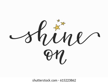 Shine On Quote Lettering Calligraphy Inspiration Vector De Stock