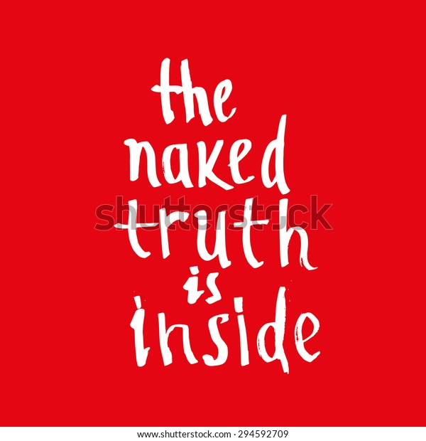 Naked Truth Inside Hand Drawn Calligraphic Stock Vector Royalty Free