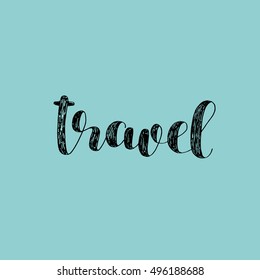 Travel Brush Hand Lettering Inspiring Quote Stock Vector Royalty Free