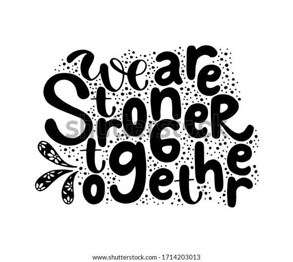 We Stronger Together Motivational Quote Stock Vector Royalty Free