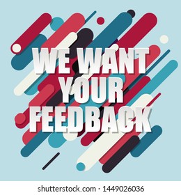 We Want Your Feedback Text On Stock Vector Royalty Free 1449026036