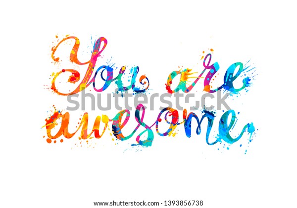 You Awesome Inscription Vector Splash Paint Stock Vector Royalty Free