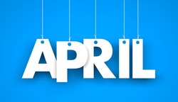 White word APRIL on blue background. New year illustration. 3d illustration