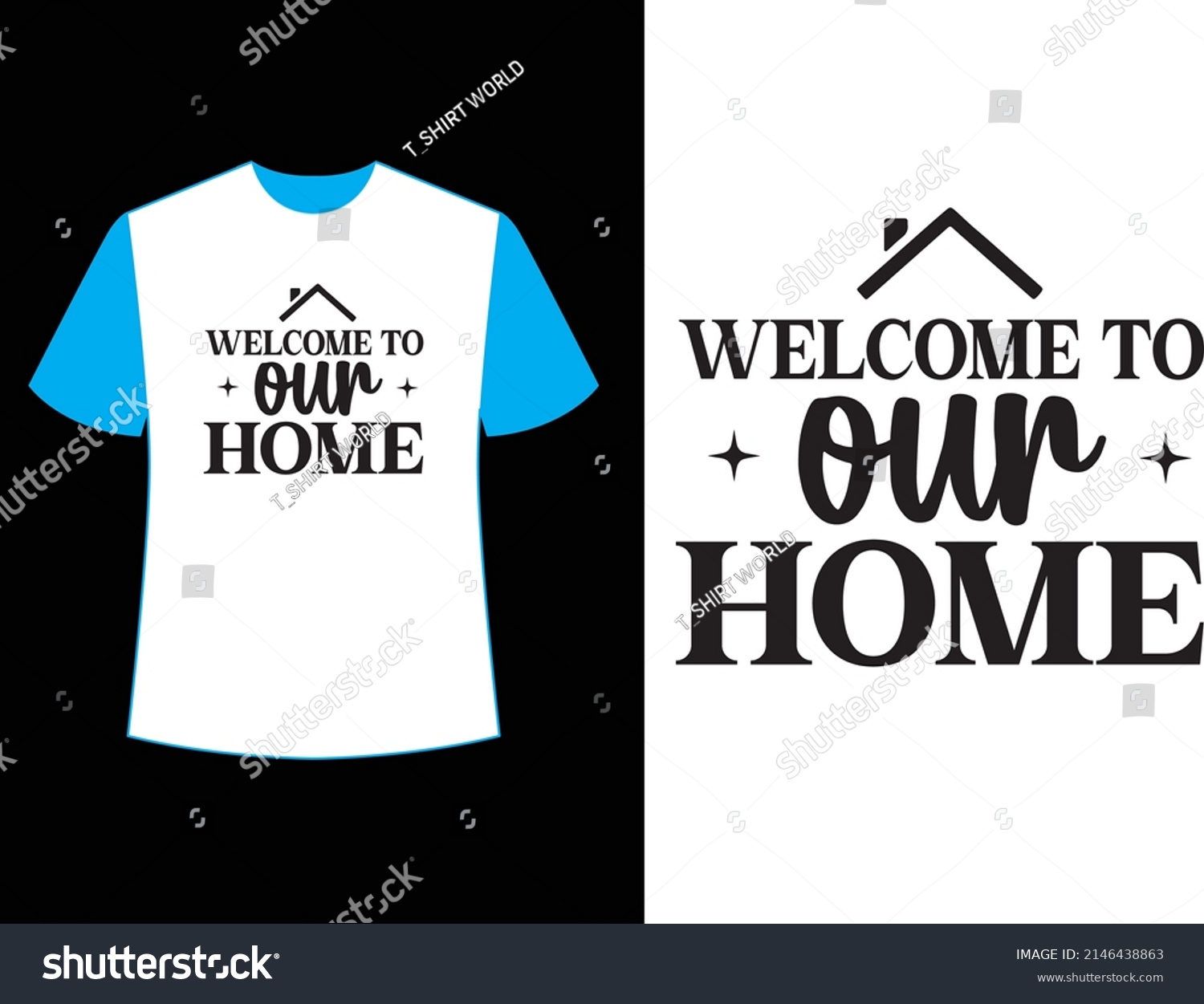 Welcome Our Home T Shirt Design Stock Vector Royalty Free