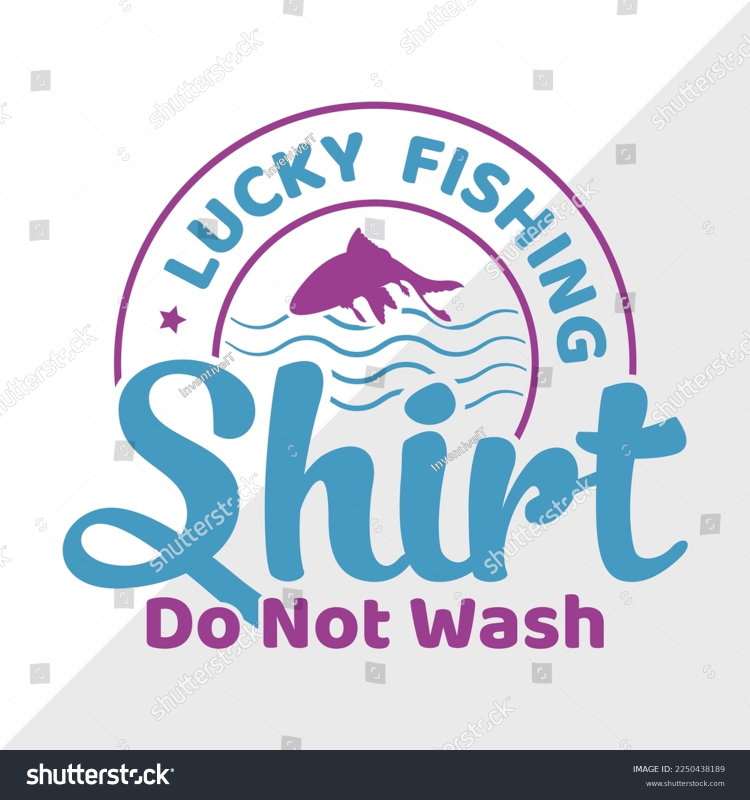 Lucky Fishing Shirt Do Not Wash SVG Printable Royalty Free Stock